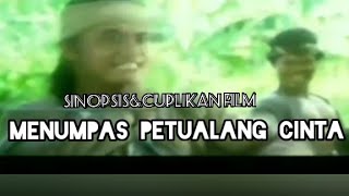 sinopsis&cuplikan film 'MENUMPAS PETUALANG CINTA' #filmlagaindonesia