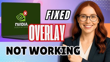 How To Fix Nvidia GeForce Experience Overlay Not Working (May 2025)