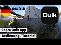 Gopro Quik App Bedienungsanleitung - Tutorial - deutsch