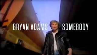 Video thumbnail of "Bryan Adams - Somebody"