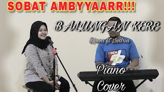 NDARBOY GENK - BALUNGAN KERE (LIVE PIANO COVER BY dJava ft Indria)