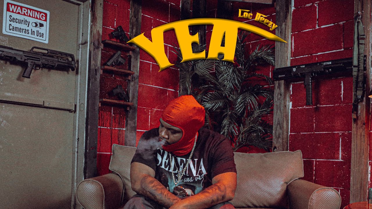 Loc Deezy - Yea