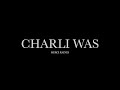 Charli Was by Merci Raines (Lyrics)