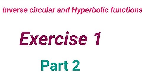 Inverse circular and Hyperbolic functions ,solutions in hindi and English,