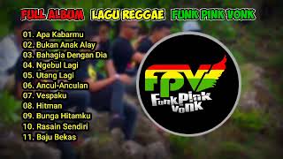 Kumpulan Lagu Reggae Funk Pink Vonk Full Allbum
