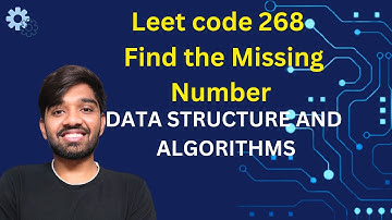 Leet code 268 (Easy) | Find the Missing Number | 3 Approach |  DATA STRUCTURE AND ALGORITHMS | L 11