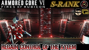 [S-Rank Gameplay]: Armored Core 6: Fires Of Rubicon - Regain Control of the Xylem