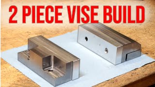 Making a 2 Piece Vise For The Milling Machine