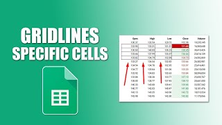 How To Add Gridlines In Google Sheets For Specific Cells