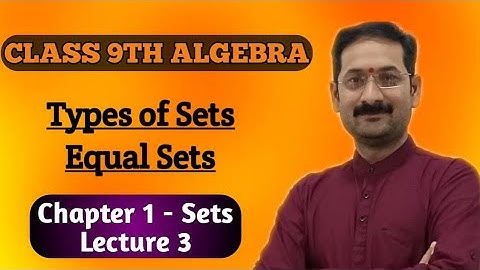 Types of Sets | Equal Sets | Chapter 1 - Sets | 9th Math 1 |