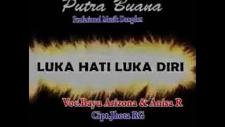 Luka Hati Luka Diri Bayu Arizona feat Anisa Rahma Putra Buana Surabaya