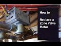 Replacing a zone valve motor