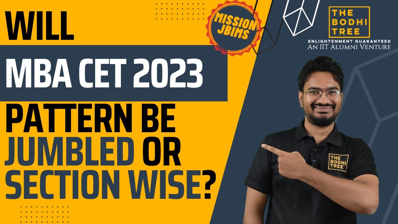 Will MBA CET 2023 Pattern Be Jumbled or Section Wise? - The Bodhi Tree ...