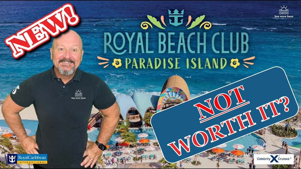 Новый пляжный клуб Royal Beach Club на острове Парадайз от Royal Caribbean: переоценен или стоит ...