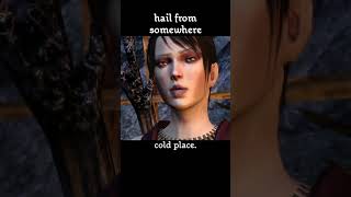 hail from somewhere — Dragon age : Origins dialogue scene