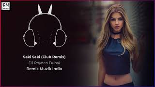 O Saki Saki   Remix   DJ Royden Dubai   Batla House   Nora Fatehi   Remix Muzik India Resimi