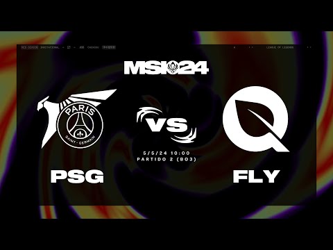 FLYQUEST VS PSG TALON - DÍA 5 - MAPA 2 - MSI - 2024 - LEAGUE OF LEGENDS