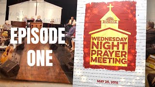 Wednesday Night Prayer Meeting: Full Episode ONE