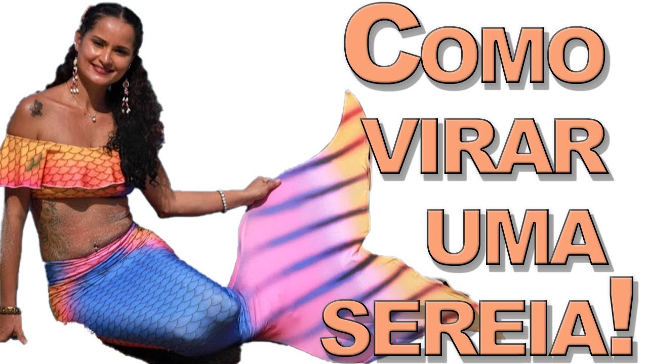 Como virar uma sereia! - YouTube