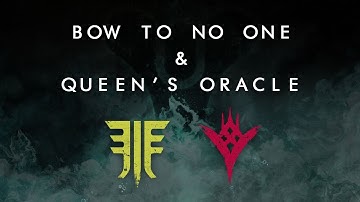 Bow to No One & Queen