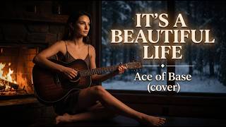Ace of Base - Beautiful Life 🎸 Cover by DIMELT ACOUSTIC