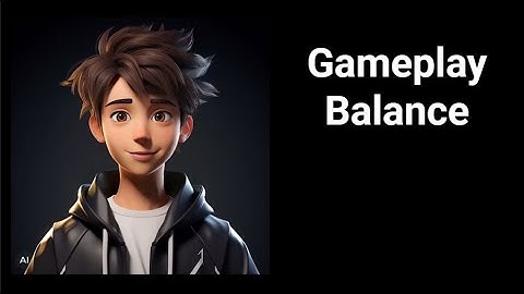 Gameplay Balance - what is it and why its important in game dev.