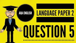 AQA English Language Paper 2 Question 5: 2024 Update