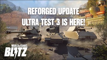 WoT Blitz Reforged: Ultra Test 3 Update Overview - Sets & Tank Trees, Crew Perks, Optimization
