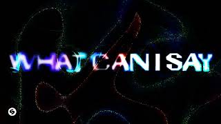 What Can I Say  Valentino Khan U0026 Nome  