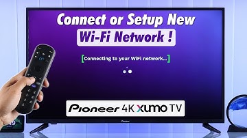 Pioneer Xumo TV: How to Connect Wi-Fi network! [Change or Setup New Internet]