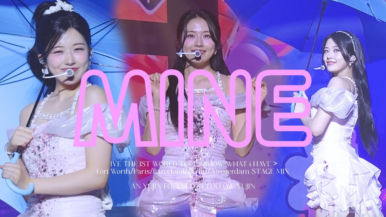 【지니직캠4K】Mine IVE THE 1ST WORLD TOUR 〈SHOW WHAT i HAVE〉STAGE MIX  안유진 ANYUJIN