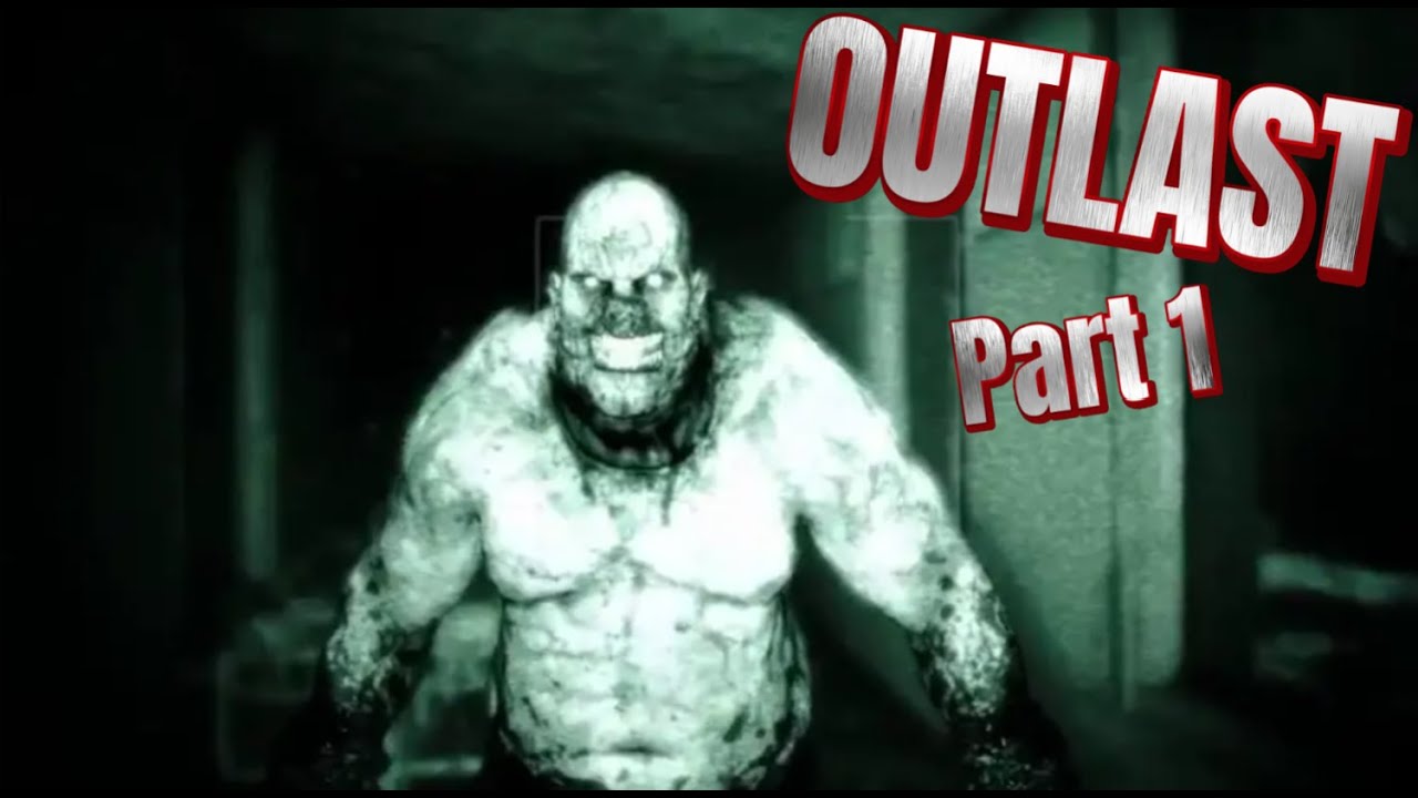 SCARIEST GAME I'VE PLAYED SOLO!! | Outlast | Part 1 - YouTube