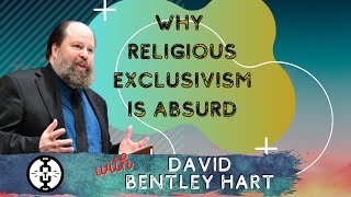 The Relationship Between Christianity and Other Religions with David Bentley Hart