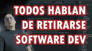 ¿Dejare la ingeniería de sistemas y el desarrollo de software? Mi plan de retiro e inversiones