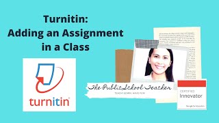Turnitin: Adding an Assignment in a Class