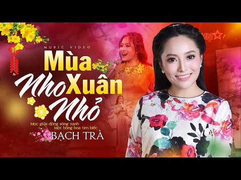Video Mùa Xuân Nho Nhỏ - Bạch Trà | Một mùa xuân nho nhỏ... - youtube