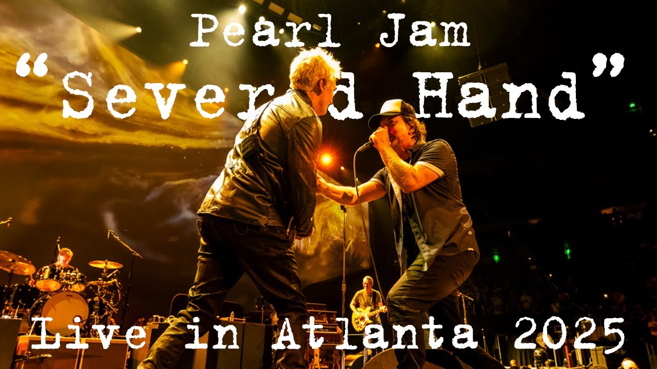 Pearl Jam "Severed Hand" Live in Atlanta Night 1 2025 (SBD Multicam)