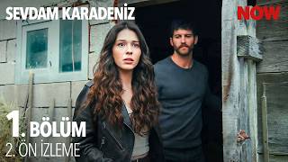 Sevdam Karadeniz 1. 2. Ön İzleme ​