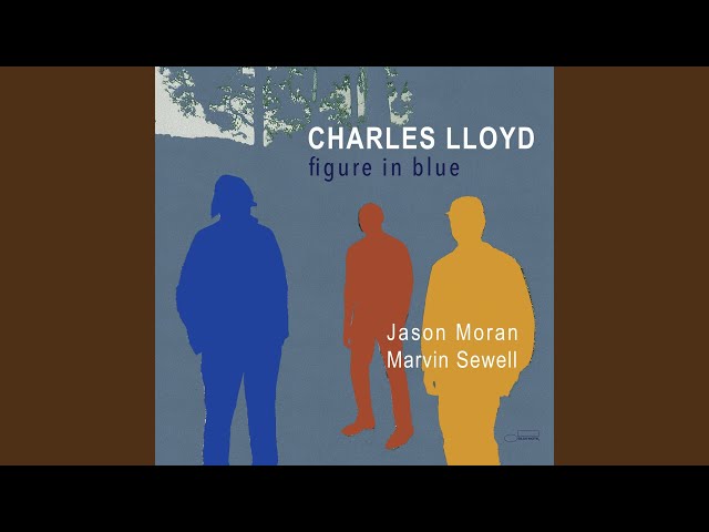 Charles Lloyd - Chulahoma