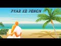 Pyar Ke Pench (Romantic Bollywood Song) | Kunal Ganjawala | Roop Johrie