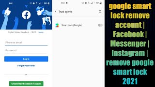 google smart lock remove account | Facebook | Messenger | Instagram | remove google smart lock 2021 How To Google Smart Lock Remove Facebook Account Unlock Facebook Account From Google Smart Lock