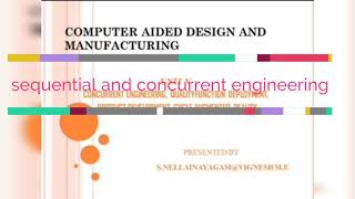 Sequential vs concurrent engineering in computer aided design and manufacturing in tamil