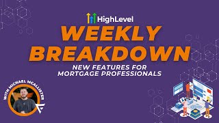 Weekly Breakdown: New HighLevel Features for Mortgage Loan Officers - Gmail Sync & Calendar Booking!