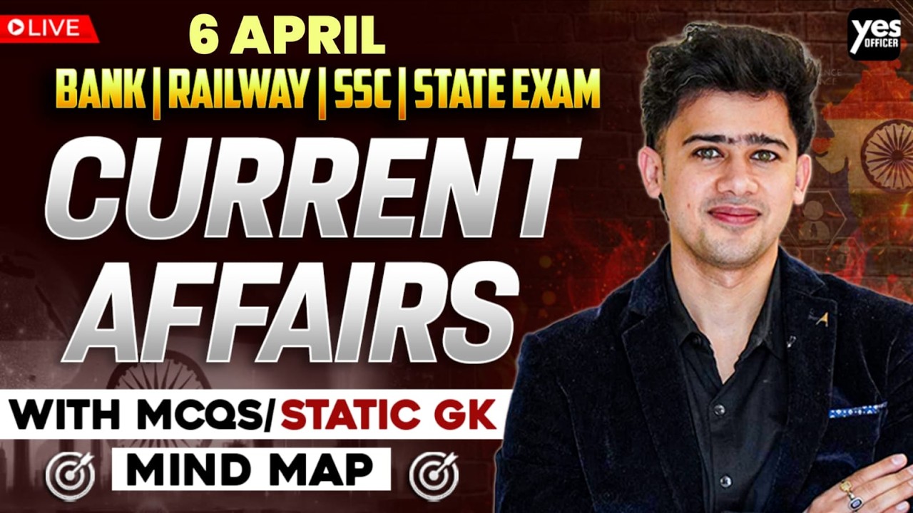 🔴 6 April 2026 | Daily Current Affairs | For Bank, Insurance & SSC ...