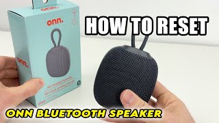How to Reset Your Onn Bluetooth Speaker