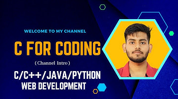 Welcome to my New Channel " C FOR CODING " || Intro Video || C/C++/JAVA/PYTHON/WEB DEVELOPMENT ||