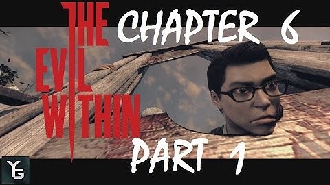 The Evil Within - Chapter 6 - Part 1 - Hey Mr. Chainsaw man, Is that a Guillotine you have there???