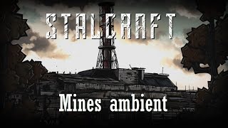 Stalcraft Ost - Шахты / Mines Ambient