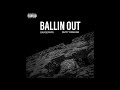 Ballin Out (Audio)