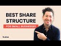 Incorporating Your Business? | How to Create the Best Share Structure For Your Business